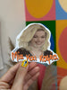 “Μια και καμία” - Είσαι το ταίρι μου Sticker