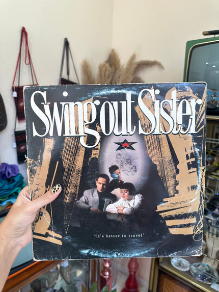 Swing out sister - it’s better to travel