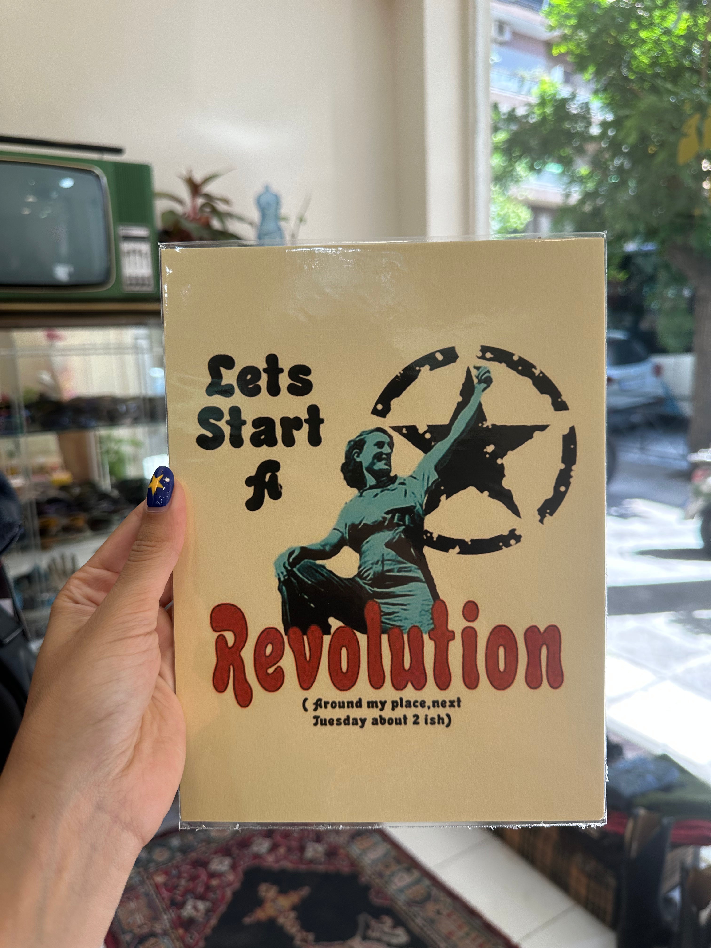Let’s start a revolution poster