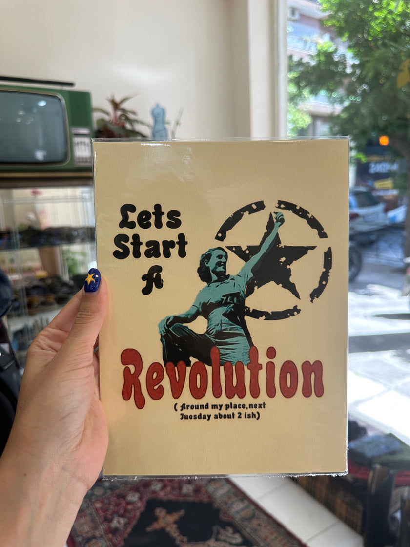 Let’s start a revolution poster